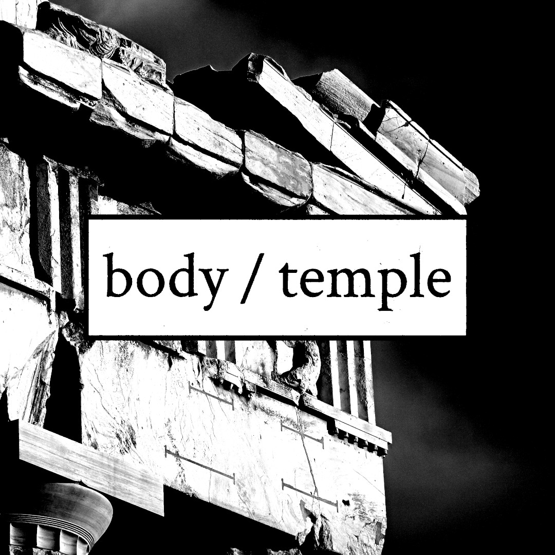 A button reading 'body / temple' overlaid on an image of the Parthenon in a photocopied style.